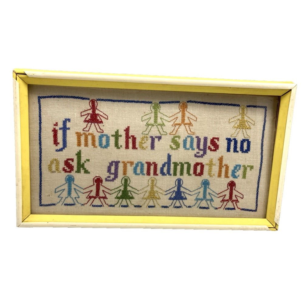 Vintage Cross Stitch Picture Framed If  Mother‎ Says No Ask Grandmother 1970's